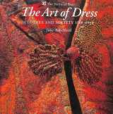 9780707803364-0707803365-The Art of Dress: Clothes and Society 1500-1914 (THE NATIONAL TR)