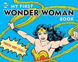 9781935703136-1935703137-My First Wonder Woman Book: Touch and Feel (DC Super Heroes)