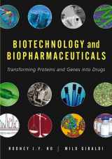 9780471206903-0471206903-Biotechnology and Biopharmaceuticals: Transforming Proteins and Genes into Drugs
