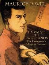 9780486441870-0486441873-La Valse for Two Pianos: The Composer's Original Version (Dover Music for Piano)