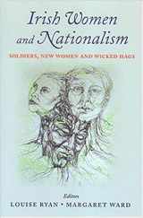 9780716527664-0716527669-Irish Women and Nationalism: Soldiers, New Women and Wicked Hags