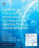 9780323461399-0323461395-Thermal and Rheological Measurement Techniques for Nanomaterials Characterization (Volume 3) (Micro and Nano Technologies, Volume 3)