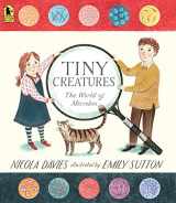 9780763689049-0763689041-Tiny Creatures: The World of Microbes (Our Natural World)
