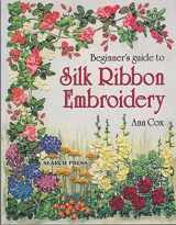 9780855328351-0855328355-Beginner's Guide to Silk Ribbon Embroidery