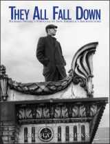 9780471144267-0471144266-They All Fall Down: Richard Nickel's Struggle to Save America's Architecture