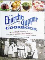 9781594862021-1594862028-The Church Supper Cookbook: A Special Collection of Over 400 Potluck Recipes from Families and Churches Across the Country