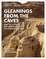 9780567685872-056768587X-Gleanings from the Caves: Dead Sea Scrolls and Artefacts from the Schøyen Collection (The Library of Second Temple Studies)