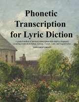 9780997557855-0997557850-Phonetic Transcription for Lyric Diction, Expanded Version, Student Manual