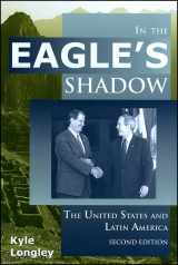 9780882952710-0882952714-In the Eagle's Shadow: The United States and Latin America