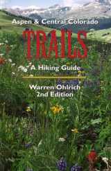 9781882426126-1882426126-Aspen & Central Colorado Trails: A Hiking Guide