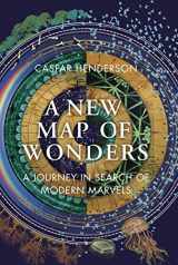 9781783781331-1783781335-A New Map of Wonders: A Journey in Search of Modern Marvels