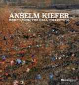 9780847860531-0847860531-Anselm Kiefer: Works from the Hall Collection
