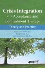 9781615373253-161537325X-Crisis Integration With Acceptance and Commitment Therapy: Theory and Practice