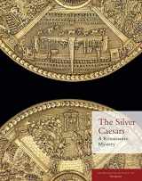 9781588396396-1588396398-The Silver Caesars: A Renaissance Mystery