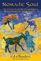 9781944733827-1944733825-Nomadic Soul: My Journey from the Libyan Sahara to a Jewish Life in Los Angeles