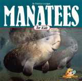 9781559715393-1559715391-Manatees for Kids (Wildlife for Kids Series)