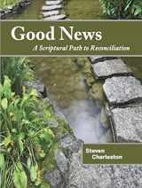 9780880283816-0880283815-Good News: A Scriptural Path to Reconciliation