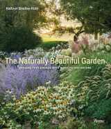 9780789345059-0789345056-The Naturally Beautiful Garden: Designs That Engage with Wildlife and Nature