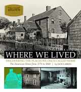 9781561588473-1561588474-Where We Lived: Discovering the Places We Once Called Home