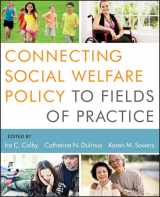 9781118177006-1118177002-Connecting Social Welfare Policy to Fields of Practice