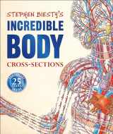 9781465491459-1465491457-Stephen Biesty's Incredible Body Cross-Sections (DK Stephen Biesty Cross-Sections)
