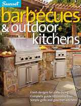 9780376010445-0376010444-Barbecues & Outdoor Kitchens: Fresh Design for Patio Living, Complete Guide to Construction, Simple Grills and Gourmet Kitchens