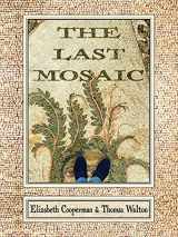 9781944697662-1944697667-The Last Mosaic
