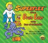 9781936943029-1936943026-Superflex Takes on Brain Eater and the Team of Unthinkables