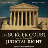 9781541451070-1541451074-The Burger Court and the Rise of the Judicial Right