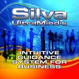9781469036397-1469036398-Silva UltraMind's Intuitive Guidance System for Business