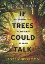 9781911161271-191116127X-If Trees Could Talk - Life Lessons from the Wisdom of the Woods: A Companion Workbook (Secrets of Tree Communication)