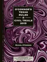 9781598392081-1598392085-O'Connor's Texas Rules * Civil Trials 2015 (Book with Supplement)