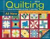 9781449432997-1449432999-Quilting Block & Pattern-A-Day 2014 Calendar