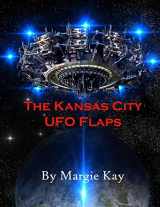 9780998855813-0998855812-The Kansas City UFO Flaps