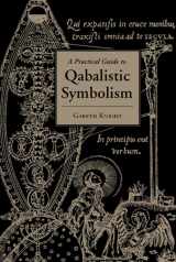 9781578632473-1578632471-Practical Guide to Qabalistic Symbolism