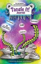 9781517410346-1517410347-Tangle It! Journal: Tangle It! Journal is an entertaining art activity book that provides inspiration, ideas and, art challenges. This Journal is ... new, unpublished patterns with step by step i
