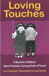 9780943990200-0943990203-Loving Touches: A Book for Children about Positive, Caring Kinds of Touching