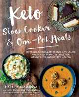 9781592337804-1592337805-Keto Slow Cooker & One-Pot Meals: Over 100 Simple & Delicious Low-Carb, Paleo and Primal Recipes for Weight Loss and Better Health (Volume 4) (Keto for Your Life, 4)