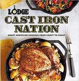 9780848742263-0848742265-Lodge Cast Iron Nation: Great American Cooking from Coast to Coast