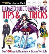 9781640210233-1640210237-The Master Guide to Drawing Anime: Tips & Tricks: Over 100 Essential Techniques to Sharpen Your Skills – A How to Draw Anime / Manga Books Series (Volume 3)