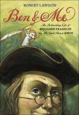 9780881037548-0881037540-Ben and Me: A New and Astonishing Life of Benjamin Franklin as Written by His Good Mouse Amos