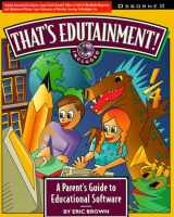 9780078820830-0078820839-That's Edutainment: A Parent's Guide to Educational Software/Book and Cd-Rom