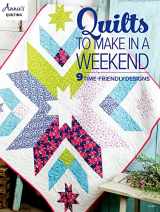 9781640255517-1640255516-Quilts to Make in a Weekend (Annie's Quilting)