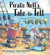 9781492698678-1492698679-Pirate Nell's Tale to Tell: A Storybook Adventure