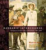 9780226036908-0226036901-Barbaric Intercourse: Caricature and the Culture of Conduct, 1841-1936