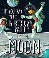 9781454929703-1454929707-If You Had Your Birthday Party on the Moon
