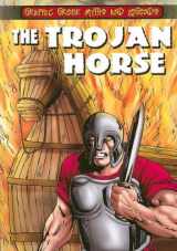 9780836881509-0836881508-The Trojan Horse (Graphic Greek Myths and Legends)