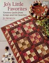 9781604687392-1604687398-Jo's Little Favorites: Timeless Quilts from Scraps and Fat Quarters