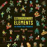 9781787417342-1787417344-The Extraordinary Elements: The Periodic Table Personified