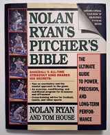 9780671737092-0671737090-Nolan Ryan's pitcher's bible: The ultimate guide to power, precision, and long-term performance